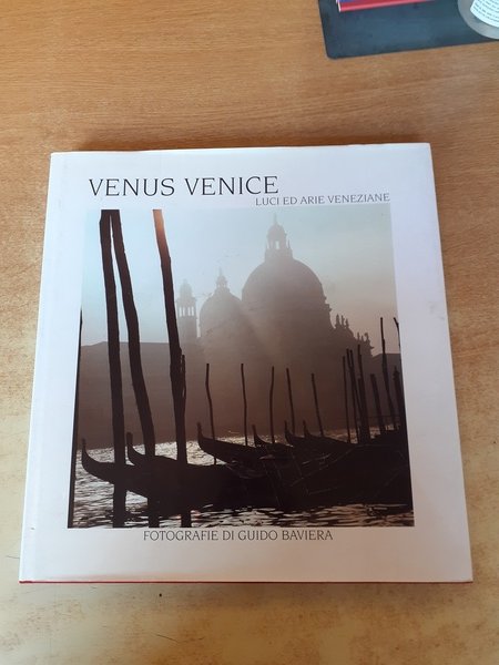 Venus Venice. Luci ed arie veneziane