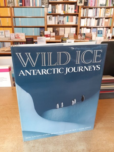 Wild Ice. Antarctic journeys