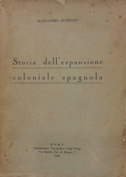 STORIA DELL'ESPANSIONE COLONIALE SPAGNOLA