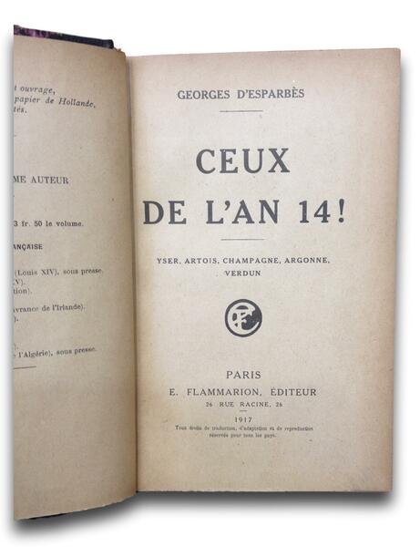 CEUX DE L'AN 14! YSER, ARTOIS, CHAMPAGNE, ARGONNE, VERDUN