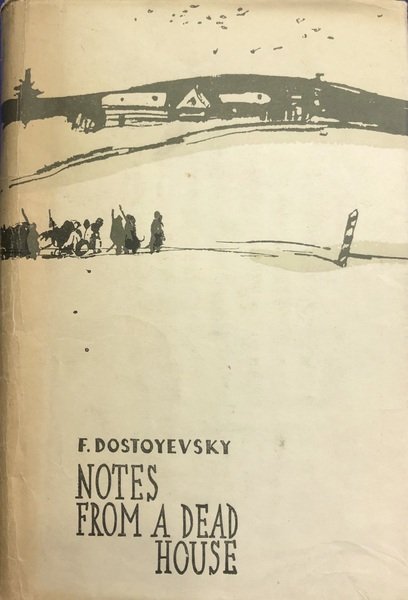 NOTES FROM A DEAD HOUSE