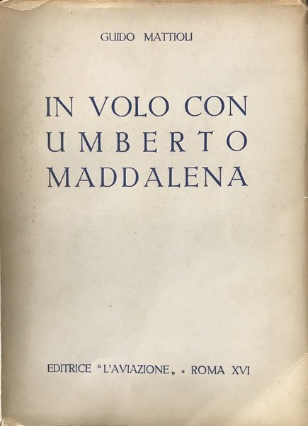 IN VOLO CON UMBERTO MADDALENA