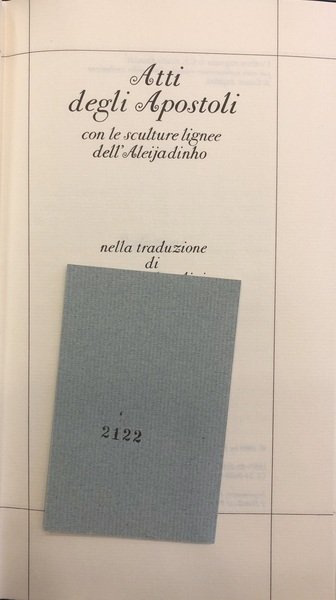 ATTI DEGLI APOSTOLI. Con le sculture lignee dell'Aleijadinho