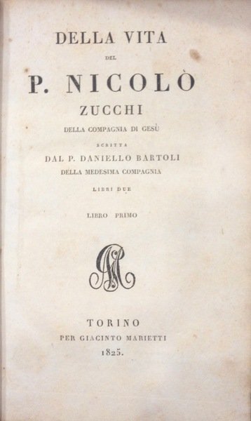 DELLE OPERE DEL PADRE DANIELLO BARTOLI DELLA COMPAGNIA DI GESU'