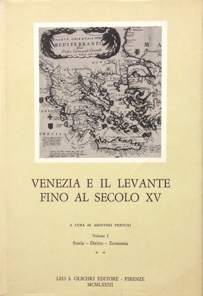 VENEZIA E IL LEVANTE FINO AL SECOLO XV