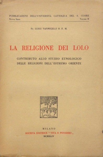 LA RELIGIONE DEI LOLO. Contributo allo studio etnologico delle religioni …