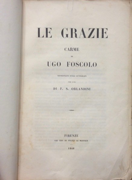 LE GRAZIE CARME DI UGO FOSCOLO Riordinato sugli autografi per …