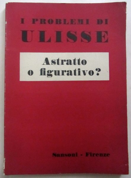ASTRATTO O FIGURATIVO? I PROBLEMI DI ULISSE