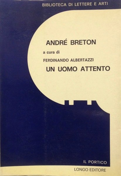 ANDRE' BRETON UN UOMO ATTENTO