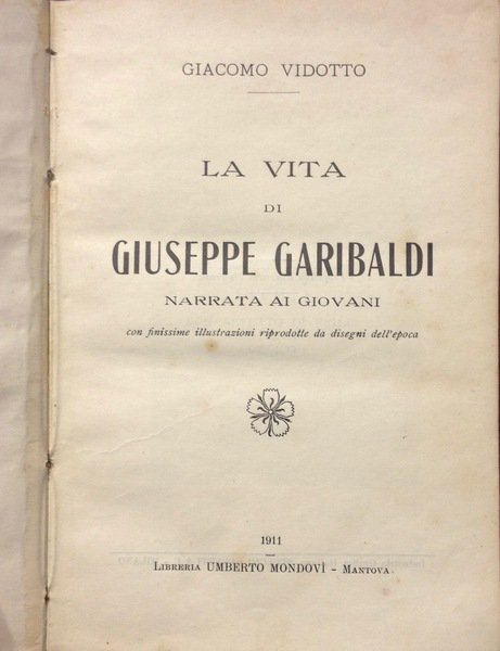 LA VITA DI GIUSEPPE GARIBALDI NARRATA AI GIOVANI
