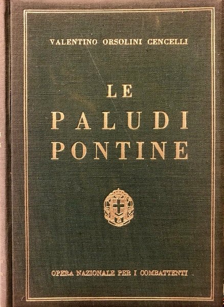 LE PALUDI PONTINE. Nella preistoria, nel mito, nella leggenda, nella …