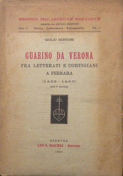 GUARINO DA VERONA Fra letterati e cortigiani a Ferrara (1429-1460)