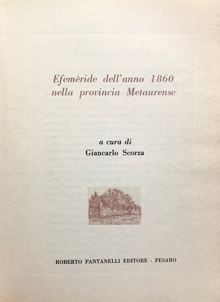 EFEMéRIDE DELL'ANNO 1860 NELLA PROVINCIA METAURENSE