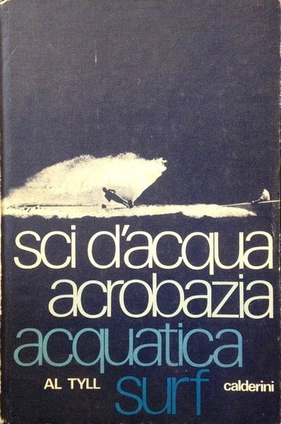 SCI D'ACQUA, ACROBAZIA, ACQUATICA, SURF