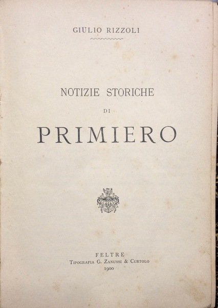 NOTIZIE STORICHE DI PRIMIERO