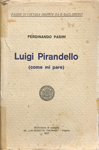 LUIGI PIRANDELLO (COME MI PARE)