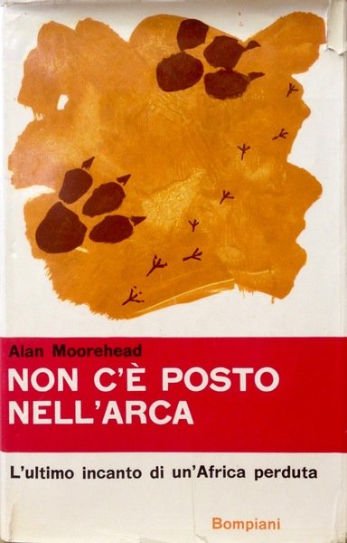 NON C'E' POSTO NELL'ARCA L'ultimo incanto di un'Africa perduta