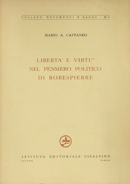 LIBERTA' E VIRTU' NEL PENSIERO POLITICO DI ROBESPIERRE