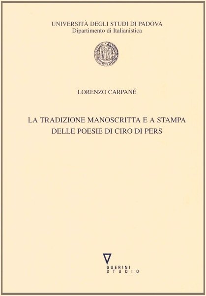 LA TRADIZIONE MANOSCRITTA E A STAMPA DELLE POESIE DI CIRO …