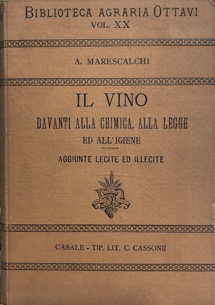 IL VINO DAVANTI ALLA CHIMICA, ALLA LEGGE ED ALL'IGIENE