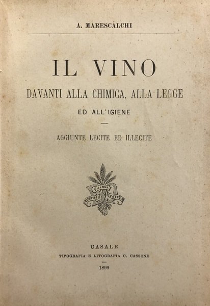 IL VINO DAVANTI ALLA CHIMICA, ALLA LEGGE ED ALL'IGIENE