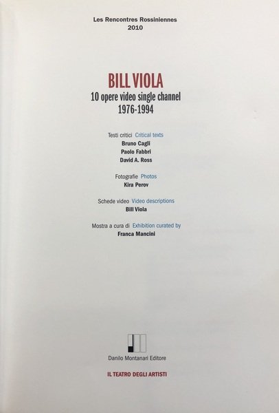 BILL VIOLA. 10 opere video single channel 1976-1994