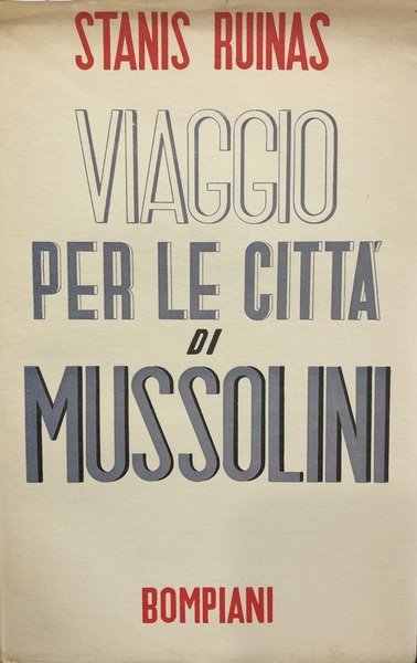 VIAGGIO PER LE CITTA' DI MUSSOLINI