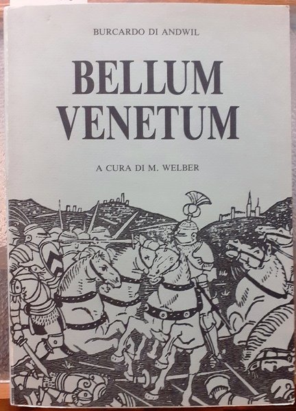 BELLUM VENETUM: BELLUM DUCIS SIGISMUNDI CONTRA VENETOS (1487), CARMINA VARIA …