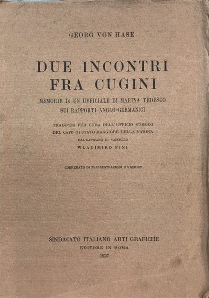 DUE INCONTRI FRA CUGINI: MEMORIE DI UN UFFICIALE DI MARINA …