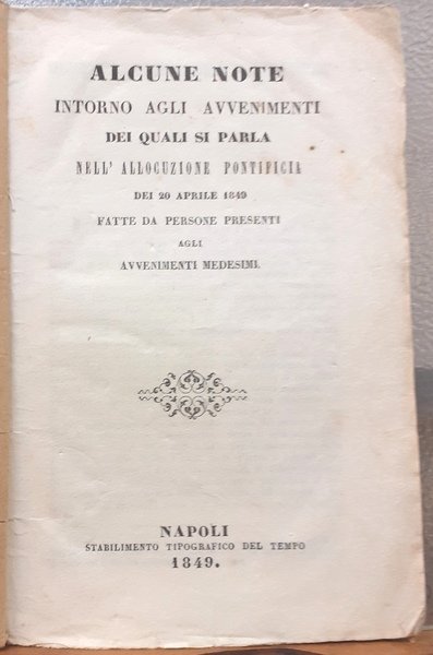 ALCUNE NOTE INTORNO AGLI AVVENIMENTI DEI QUALI SI PARLA NELL'ALLOCUZIONE …