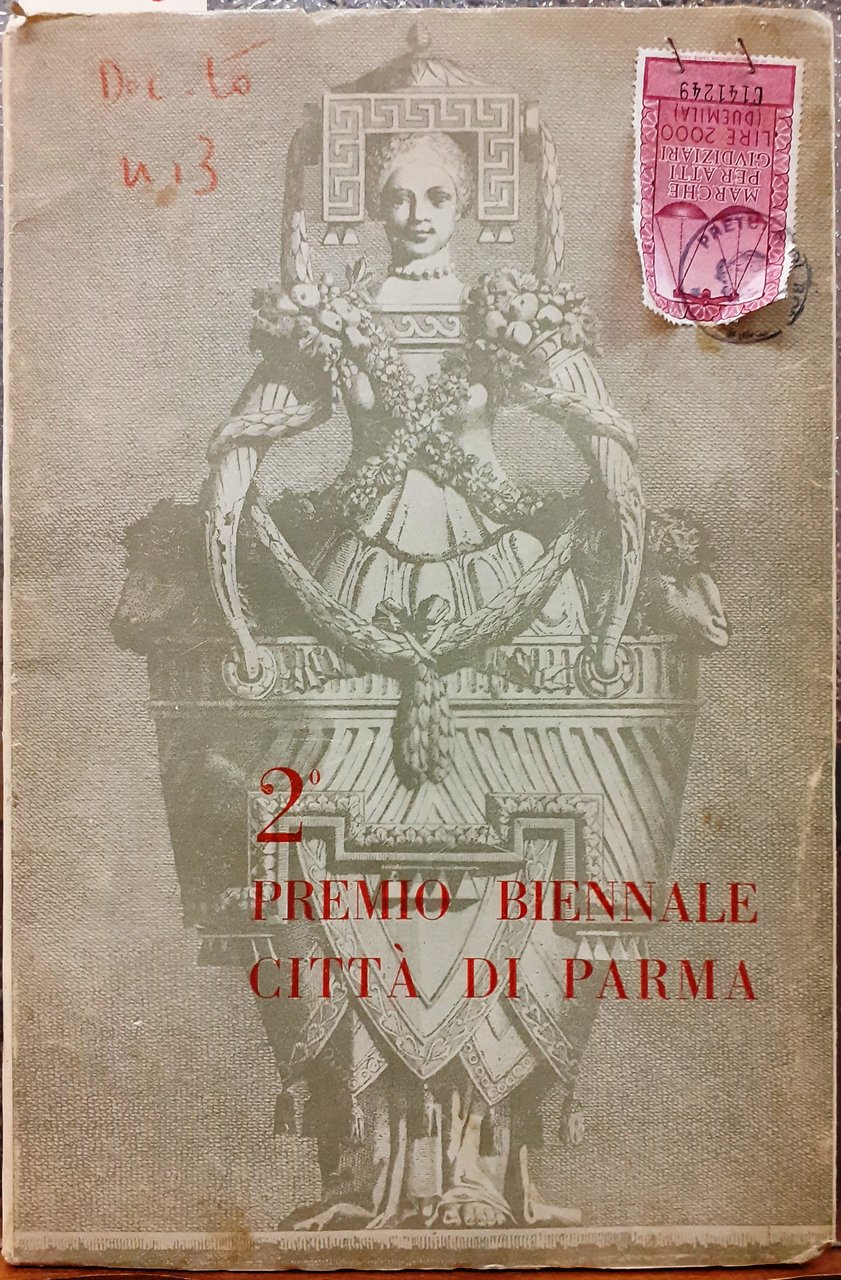2° PREMIO BIENNALE CITTA' DI PARMA., Catalogo Mostra.Teatro Regio, 22 …