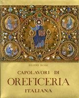 CAPOLAVORI DI OREFICERIA ITALIANA DALL' XI AL XVIII SECOLO.,