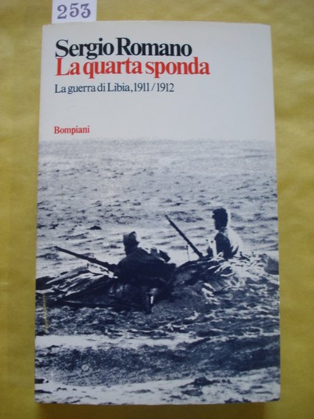 LA QUARTA SPONDA: GUERRA DI LIBIA 1911/1912.,