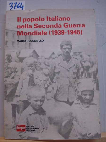 IL POPOLO ITALIANO NELLA SECONDA GUERRA MONDIALE (1939-1945).,