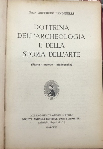 DOTTRINA DELL'ARCHEOLOGIA E DELLA STORIA DELL'ARTE (Storia-metodo-bibliografia).
