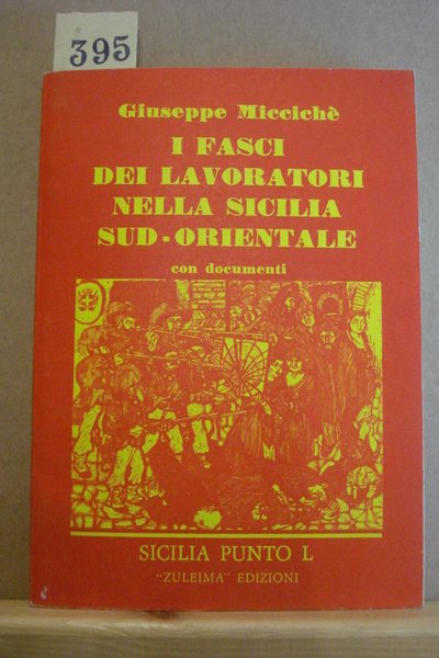 I FASCI DEI LAVORATORI NELLA SICILIA SUD-ORIENTALE.