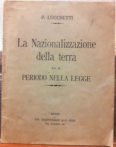 LA NAZIONALIZZAZIONE DELLA TERRA ED IL PERIODO NELLA LEGGE.,