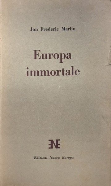 EUROPA IMMORTALE. Volume primo.