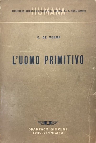 L'UOMO PRIMITIVO. STORIA DELLO SPITUALISMO SPERIMENTALE.