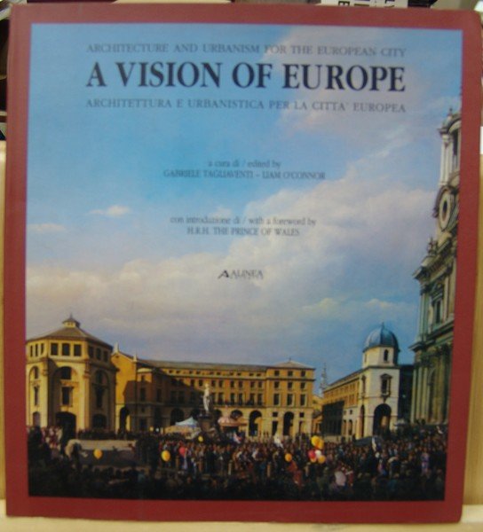 A VISION OF EUROPE. MOSTRA INTERNAZIONALE DI ARCHITETTURA E URBANISTICA. …