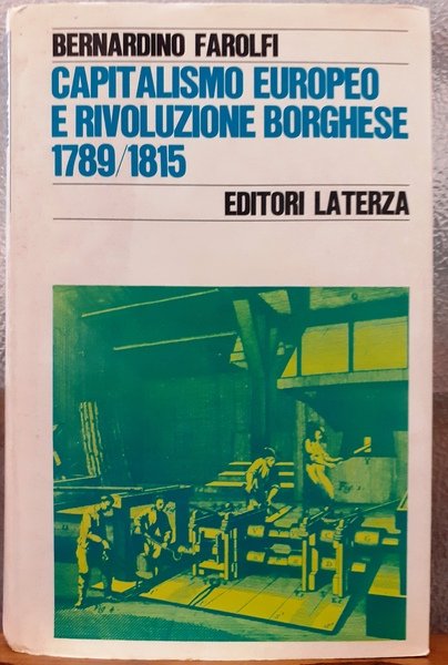 CAPITALISMO EUROPEO E RIVOLUZIONE BORGHESE 1789-1815.,