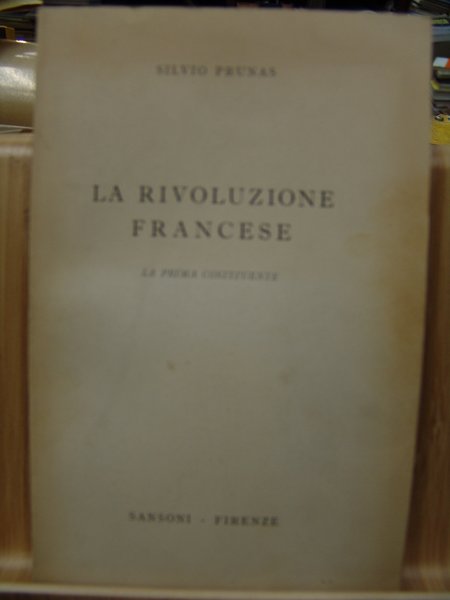LA RIVOLUZIONE FRANCESE: LA PRIMA COSTITUENTE.