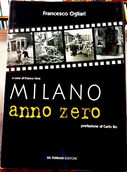 MILANO ANNO ZERO. A cura di FRANCO FAVA, prefazione di …