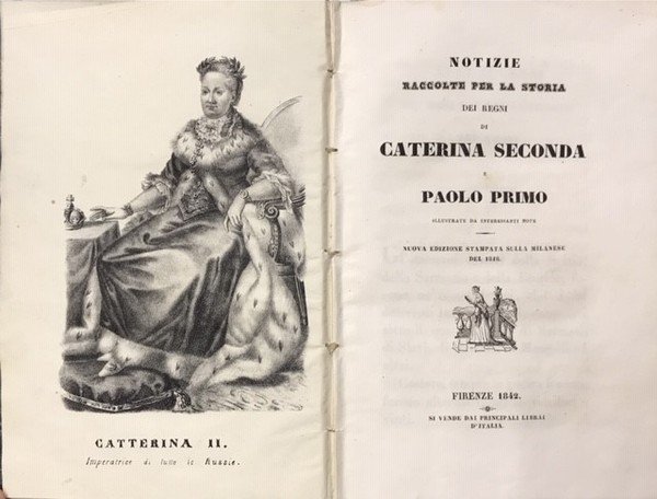 NOTIZIE RACCOLTE PER LA STORIA DEI REGNI DI CATERINA SECONDA …