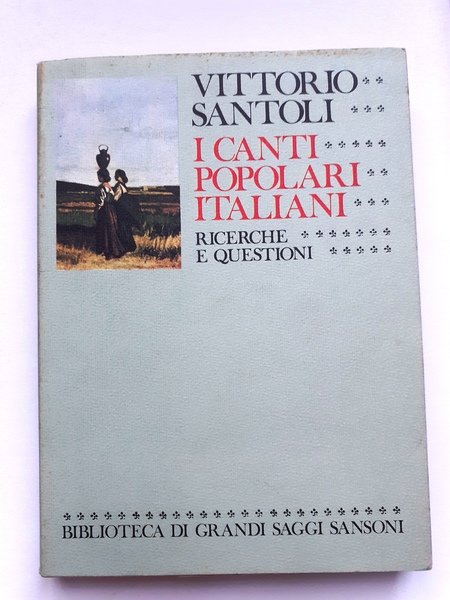 I CANTI POPOLARI ITALIANI: RICERCHE E QUESTIONI.