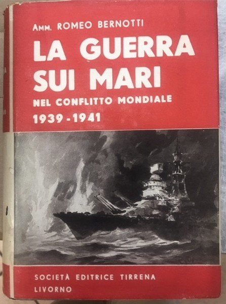 LA GUERRA SUI MARI NEL CONFLITTO MONDIALE 1939-1941.,