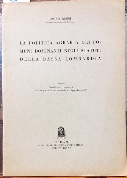 LA POLITICA AGRARIA DEI COMUNI DOMINANTI NEGLI STATUTI DELLA BASSA …