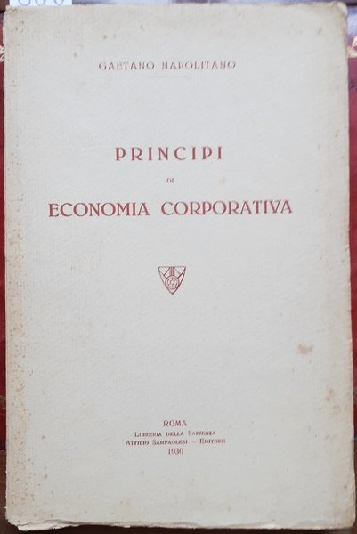 PRINCIPI DI ECONOMIA CORPORATIVA. Con opuscolo DELL'ECONOMIA POLITICA COME SCIENZA … | Immagine Gallery 1
