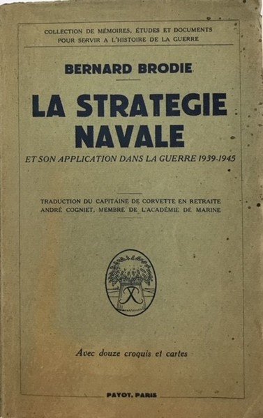 LA STRATEGIE NAVALE ET SON APPLICATION DANS LA GUERRE 1939-1945.