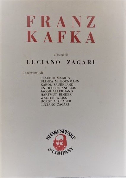 FRANZ KAFKA. Atti del Convegno. Napoli. 24-25 febbraio 1981.
